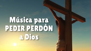 Música para PEDIR PERDÓN a Dios | Cantos penitenciales by Cantemos al Amor de los amores 824,883 views 10 months ago 43 minutes