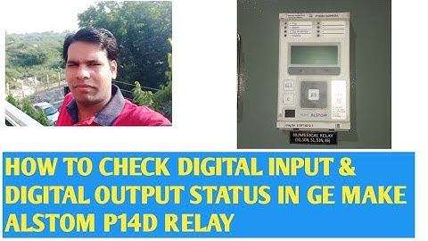 HOW TO CHECK GE MAKE ALSTOM P14D RELAY DI & DO STATUS #GE #ALSTOM #P14DRELAY #DI_DO_STATUS