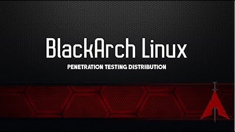 BlackArchLinux (Over 2K Tools & Setup)