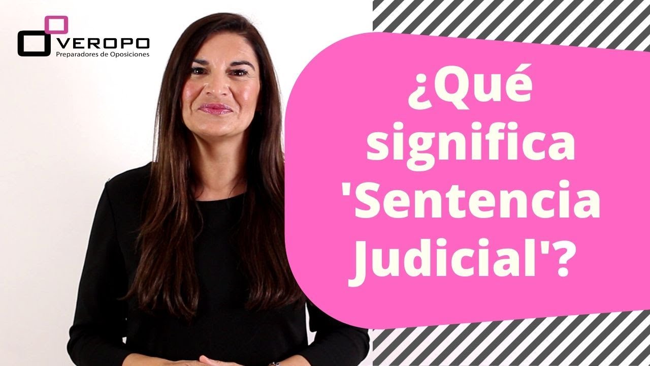 ¿Qué significa 'Sentencia Judicial'? YouTube