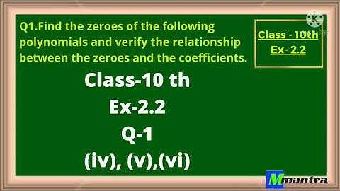Chapter 2 polynomials exercise 2.2 Q1. (iv,v,vi) class 10th ncert cbse