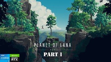 Planet of Lana Pc Gameplay Walkthrough Part 1 [6fps] No Commentary