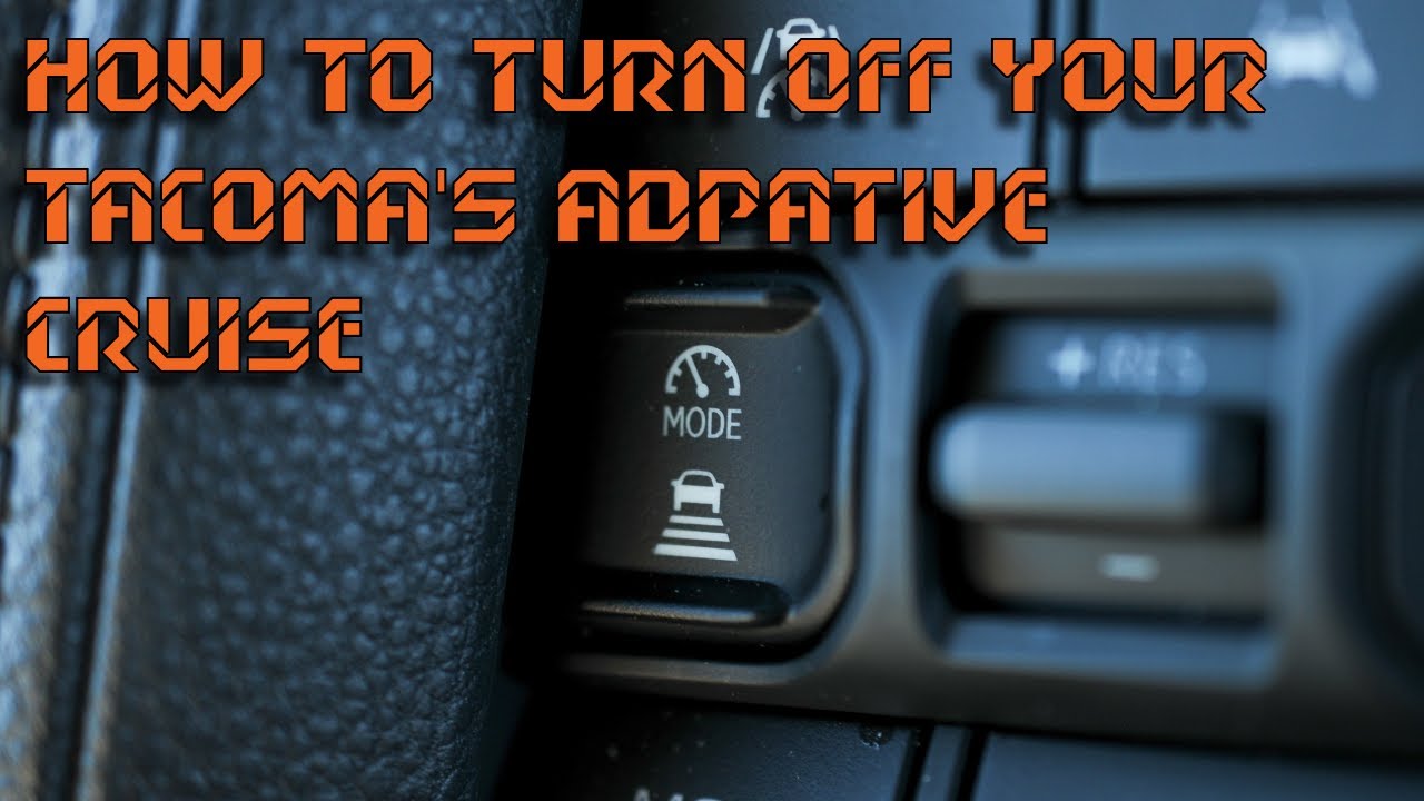 How to turn off your Tacoma's Adaptive Cruise - YouTube