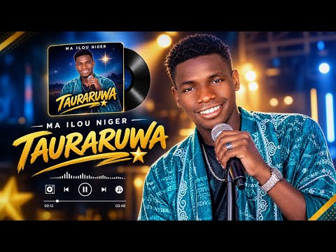 MA ILOU NIGER – TAURARUWA (Official Hausa Love Song 2026) | Sabuwar Wakar Soyayya
