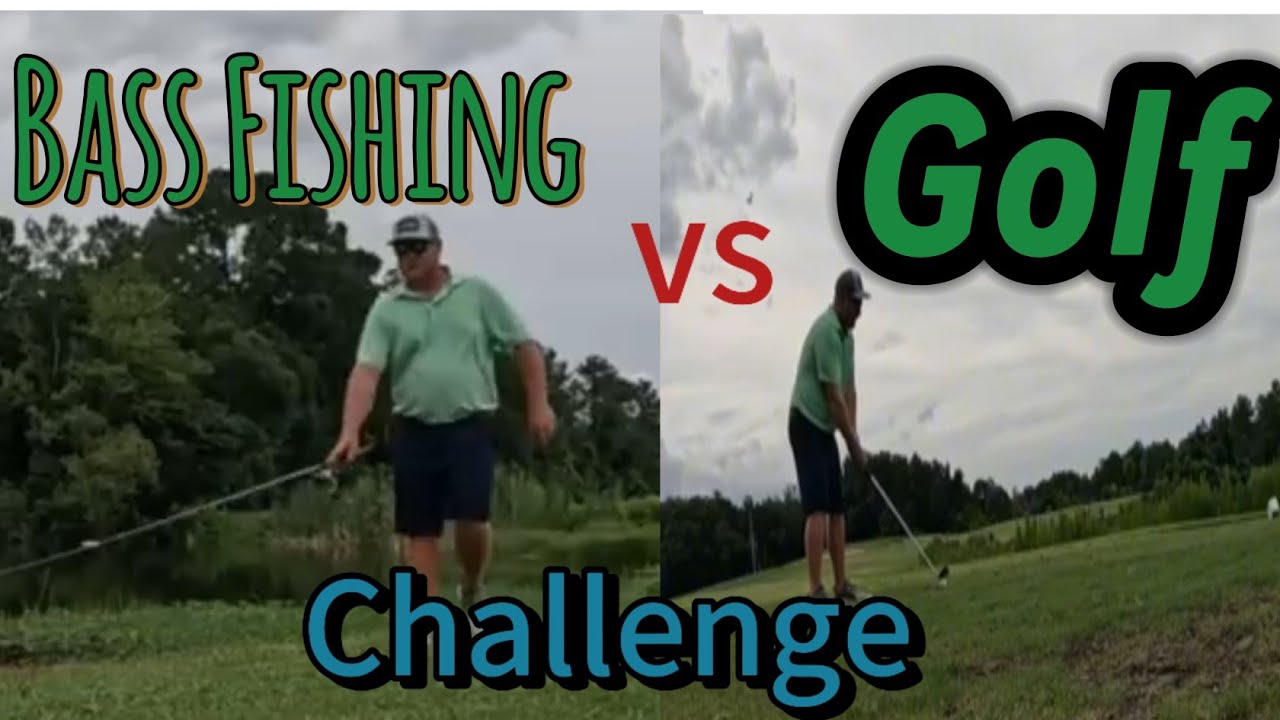 Bass Fishing vs Golf Challenge