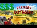 Farmer's Dynasty Fast money
