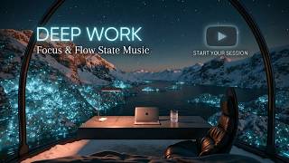 Deep Work Music For Intense Focus - Cinematic Ambient For Better Concentration And Productivity