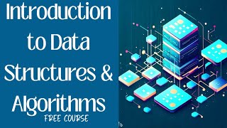 Chapter 3 : Introduction to Data Structures and Algorithms | Computer Science