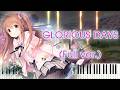【恋×シンアイ彼女 挿入歌】GLORIOUS DAYS/yuiko (フル) ピアノアレンジ