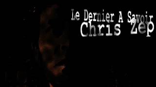 Le Dernier A Savoir - Chris Zep