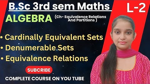 B.Sc 3rd sem maths || Ch-Equivalence Relations & partitions || Imp topics || By Jyoti Chaudhary ✍️