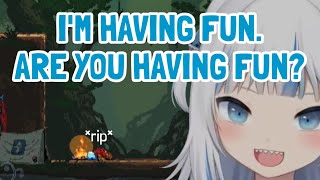 Im having fun. Are you having fun?