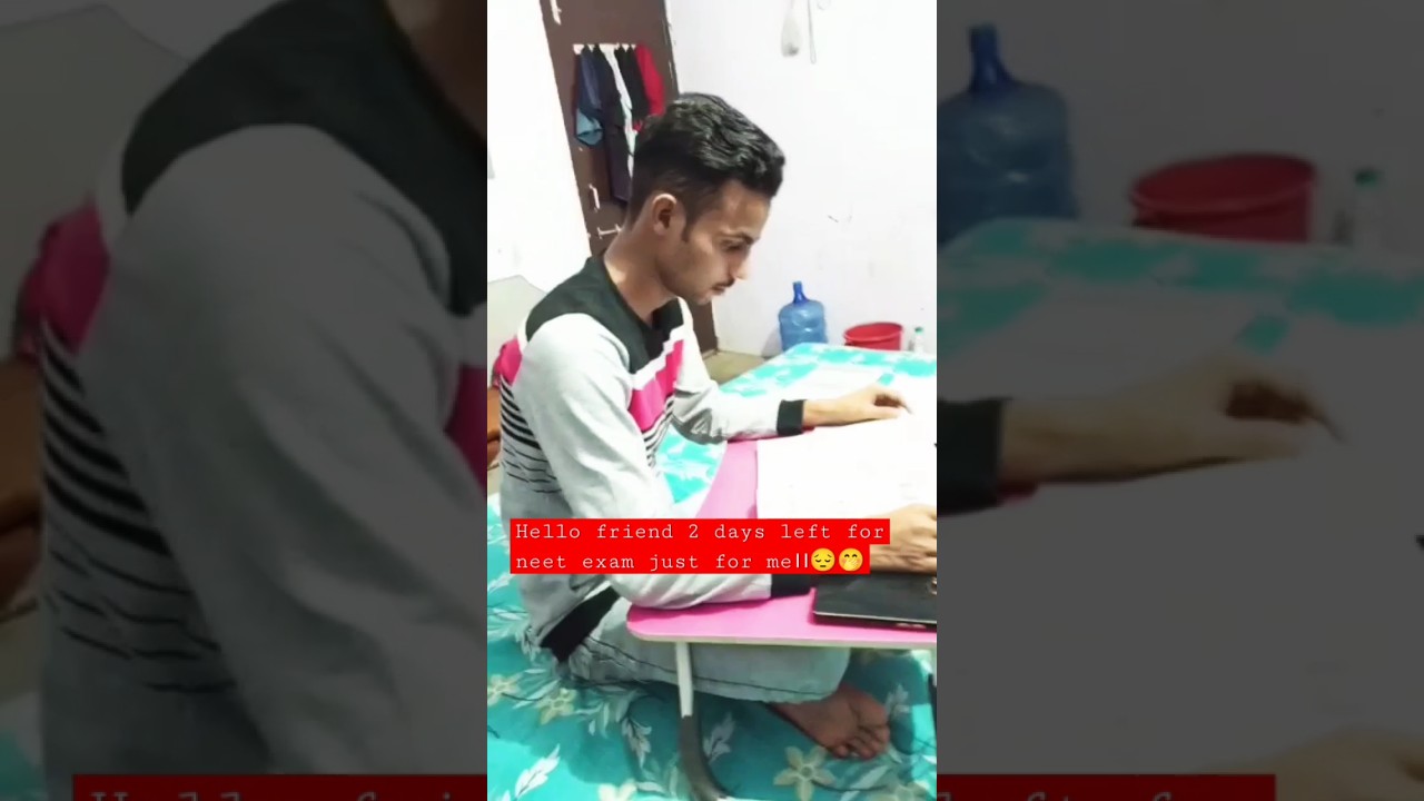 Hello Friend 2 Days Left For Neet Exam Just For Me motivation Hello Friend 2 Days Left For Neet Exam Just For Me motivation