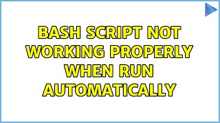 Bash script not working properly when run automatically