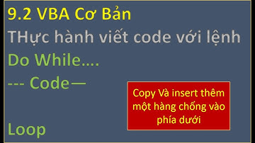9.2 VBA Excel cơ bản, Do while ... Loop. Thực hành viết code trèn và delete khoảng trằng.