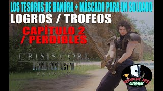 Crisis Core Final Fantasy VII Reunion | LOGRO/TROFEO Los tesoros de Banora + Mascado para un soldado