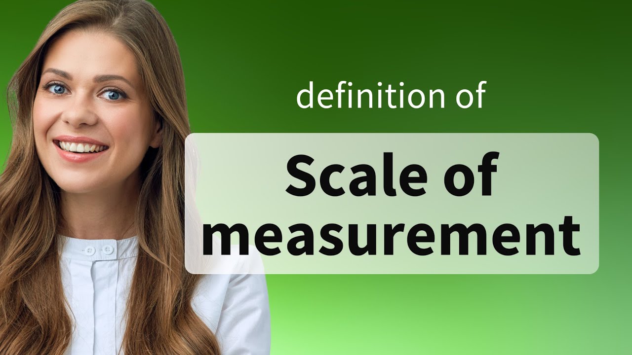 Scale Of Measurement What Is SCALE OF MEASUREMENT Definition YouTube Scale Of Measurement What Is SCALE OF MEASUREMENT Definition YouTube