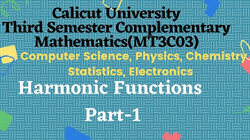 Video-24|Harmonic Functions|Third Semester Physics Chemistry Computer Science Complementary
