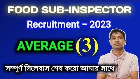 AVERAGE CLASS 3  WBPSC FOOD SUB INSPECTOR (SI),   | Complete math solution | Math Tricks by Hasnat