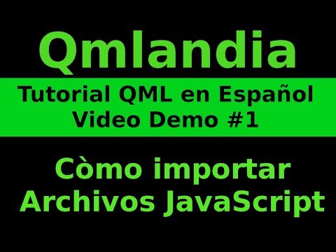 Qmlandia - Tutorial QML - Demo #1 Còmo Importar Archivo JavaScript