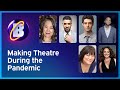 BroadwayCon 2021: Making Theatre During the Pandemic