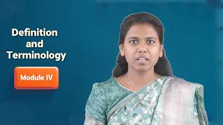 Definition and Terminology – Module IV by Ms. Meghamala Y