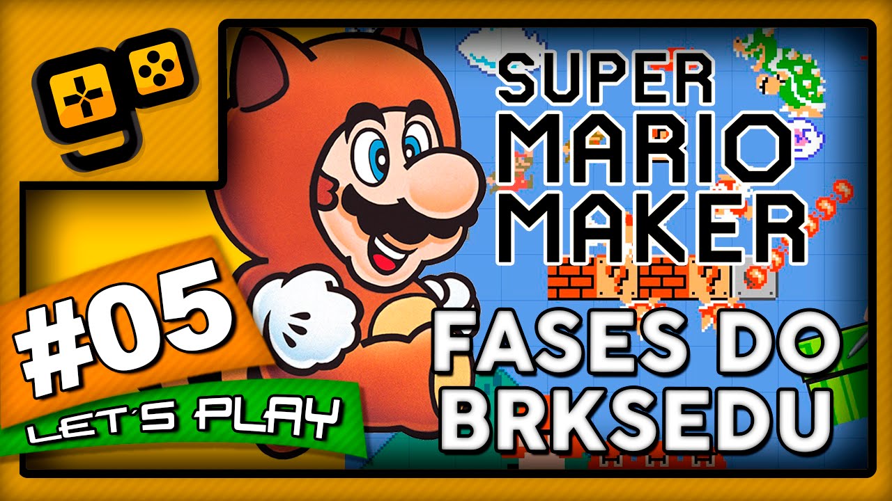 Let's Play: Super Mario Maker - Parte 5 - Fases do BRKsEDU - YouTube