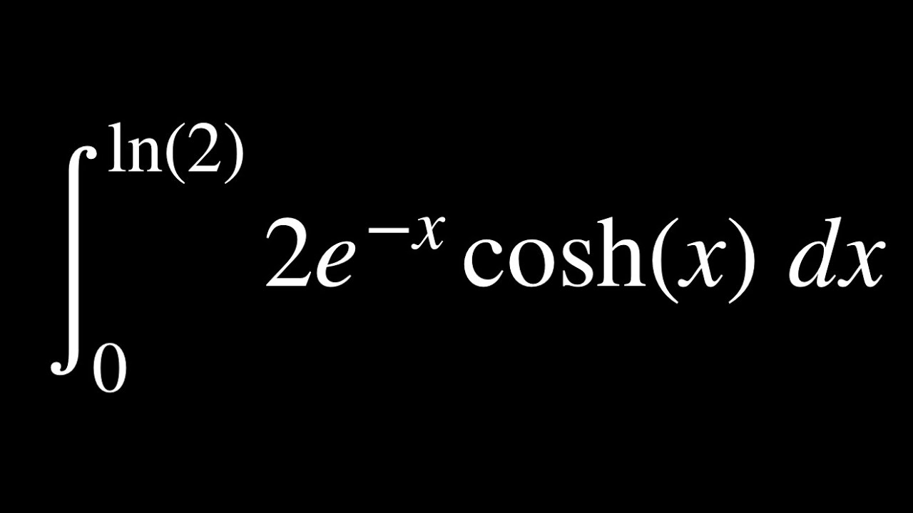 Calculus Integral From 0 To Ln 2 Of 2e x cosh x Dx YouTube calculus-integral-from-0-to-ln-2-of-2e-x-cosh-x-dx-youtube