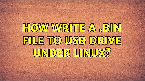 How write a .bin file to USB drive under Linux?