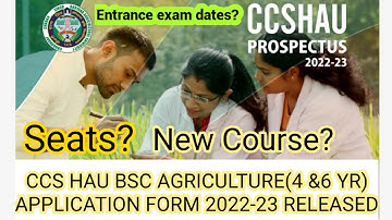 CCS HAU HISAR BSC AGRICULTURE (4 & 6 YR) APPLICATION FORM 2022-23 RELEASED | NEW COURSE| seats|fees