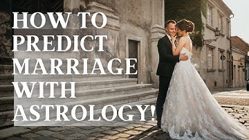How to Predict Marriage Using Astrology!