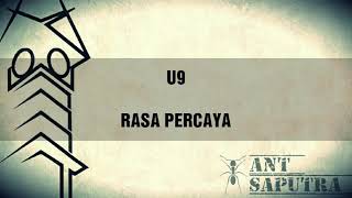 U9 - RASA PERCAYA (lirik)