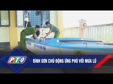 Bình Sơn chủ động ứng phó với mưa lũ   | PTQ