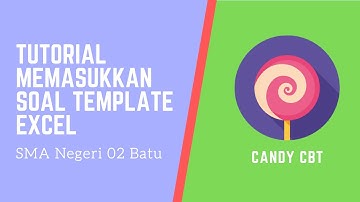 Tutorial Memasukkan Soal ke Template Excel (BeeSmart) - SMA Negeri 02 Batu