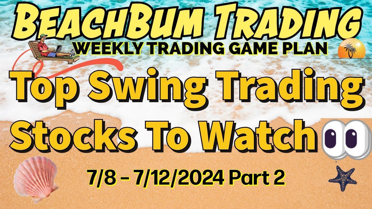Top Swing Trading Stocks to Watch 👀 | 7/8 – 7/12/24 | PBT INTC MP MOS ...