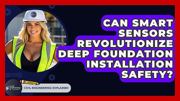 Can Smart Sensors Revolutionize Deep Foundation Installation Safety? - Civil Engineering Explained