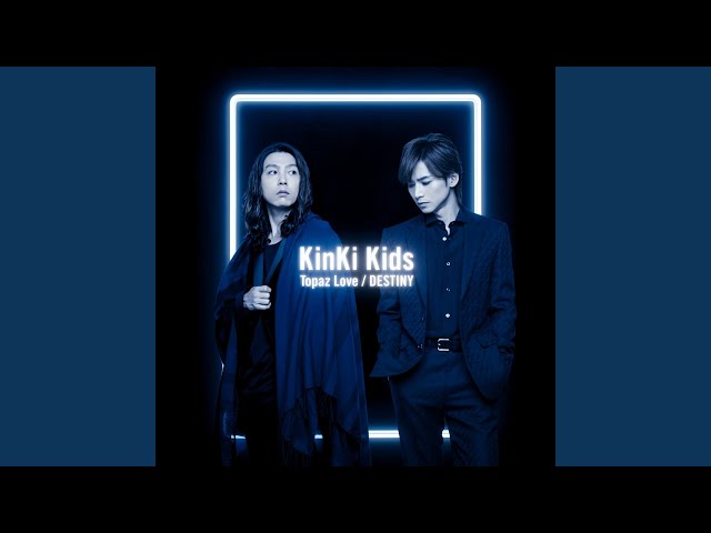 KinKi Kids Topaz Love PV使用 創心万華鏡 限定21本 sddefault.jpg
