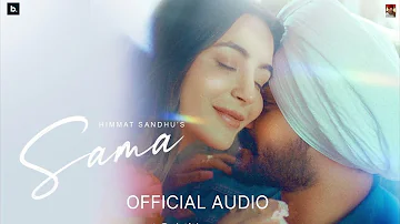 Sama | Himmat Sandhu (Official Audio) | Lastest New Punjabi Song 2023 @royalgang416