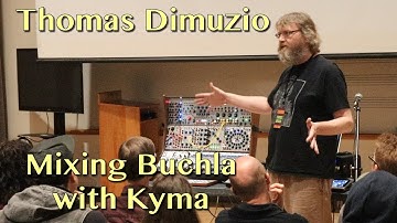 Thomas Dimuzio - Kyma KISS 2018 | Presentation