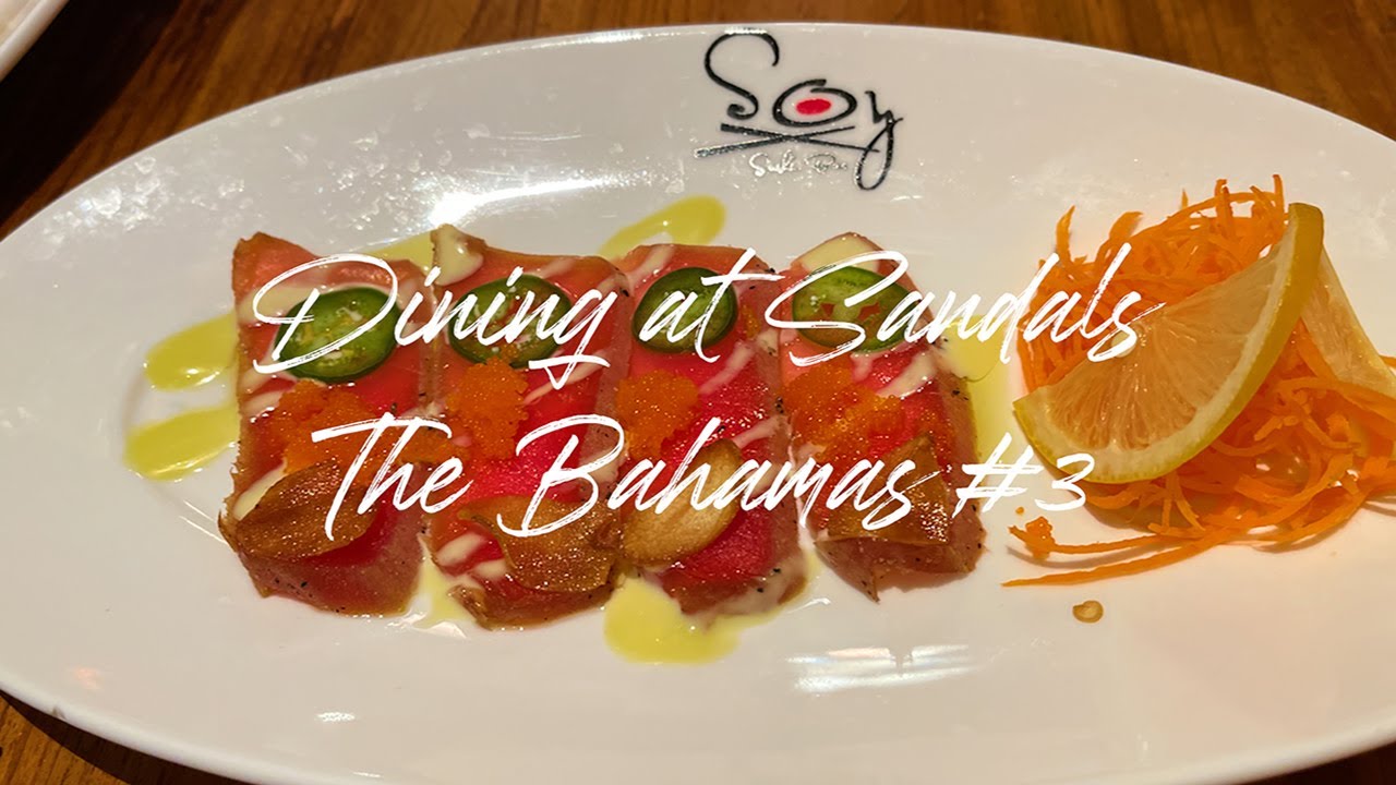Foodie at Sandals Resorts in the Bahamas, Part 3