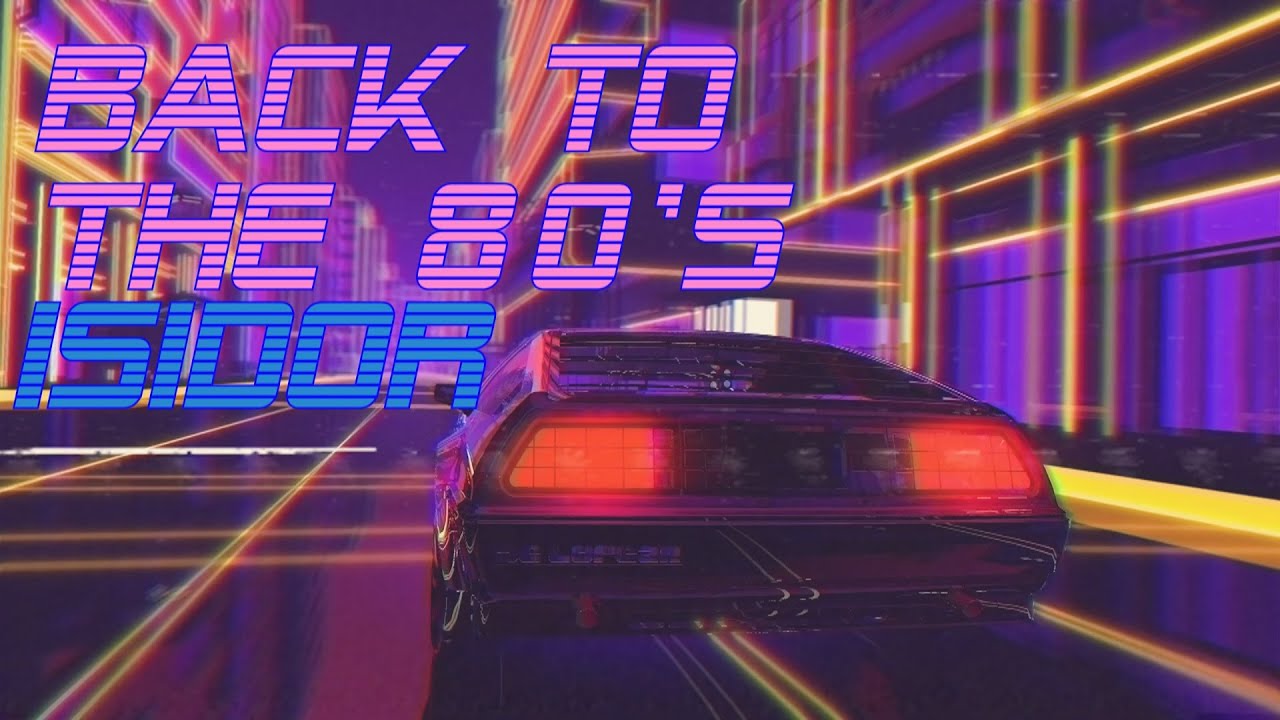 'Back To The 80's' | Isidor Edition | Best of Synthwave And Retro Electro Music Mix