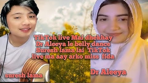 TikTok live in tuday dubai Dr Aleeya le dhekhay Suresh lama lai TikTok live belly dance miss fida