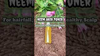 DIY Neem Hair Toner।Remedy for Hairfall,Dandruff &Healthy scalp.shorts ytshorts haircare toner