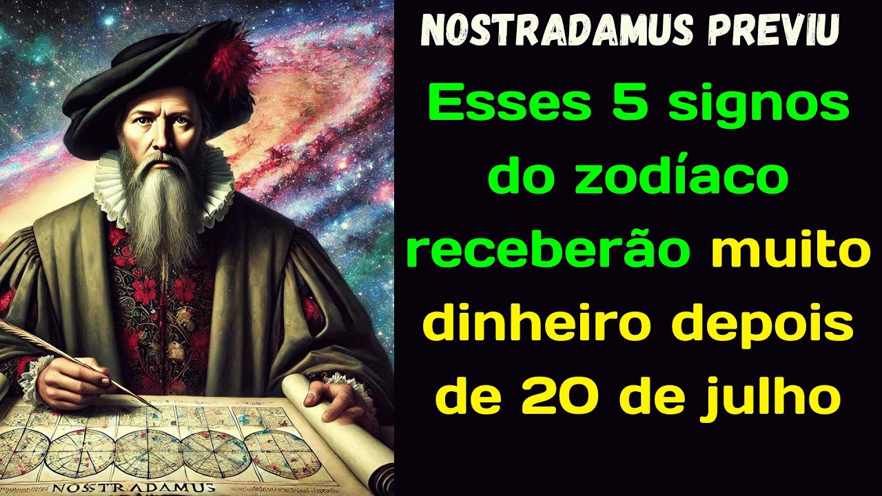 Nostradamus previu Esses 5 signos do zodíaco receberão muito dinheiro ...