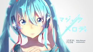 【初音ミク】マジックメロディ【オリジナルMV】