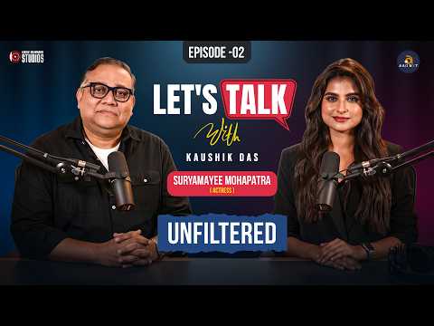 Let's Talk With Kaushik Das Ft. Suryamoyee Mohapatra | Podcast | AAO NXT