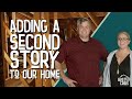 Adding A Second Story To Our Home | Home Renovations Before and After | Busted Cribs