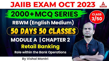 JAIIB October 2023 | JAIIB RBWM English Medium | 50 Days 50 Classes | Module A Chapter 2 | Class 3