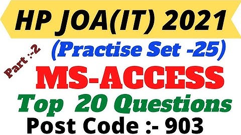 HP JOA IT EXAMS! MCQS FOR MS ACCESS! MCQS FOR JOA IT! POST CODE :-903! @HimachalGyan