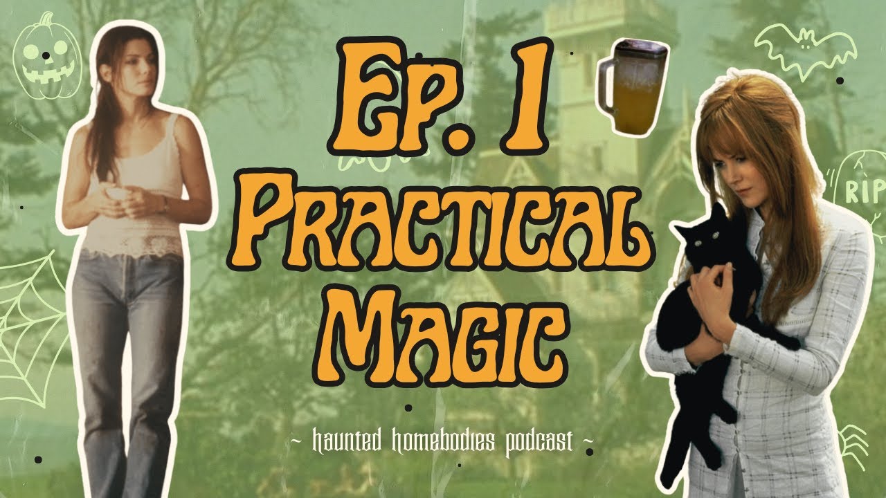 Ep 1: Hang On To Your Husbands, Witches! (Practical Magic, 1998) - YouTube